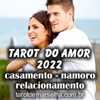 Tarot do amor 2022 - Casamento, namoro - relacionamento